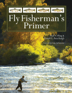 Fly Fisherman's Primer - Fling, Paul N, and Puterbaugh, Donald L, and LaFontaine, Gary (Foreword by)