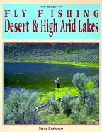 Fly Fishing Desert and High Arid Lakes