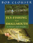 Fly-Fishing for Smallmouth: In Rivers and Streams