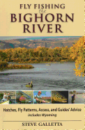Fly Fishing the Bighorn River: Hatches, Fly Patterns, Access, and Guidesg? Advice
