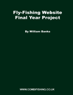 Fly-Fishing Website Final Year Project: What I did for my FYP project while studying at Staffs