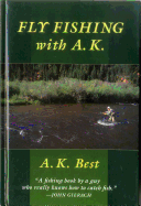 Fly-Fishing with A. K.