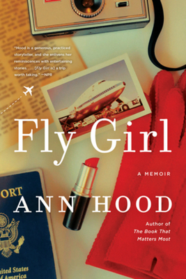 Fly Girl: A Memoir - Hood, Ann