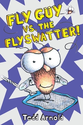 Fly Guy vs. the Flyswatter! (Fly Guy #10): Volume 10 - 