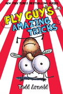 Fly Guy's Amazing Tricks (Fly Guy #14): Volume 14