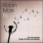 Fly: Live From Ireland: Songs Of Praise And Worship