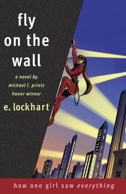 Fly on the Wall: How One Girl Saw Everything - Lockhart, E