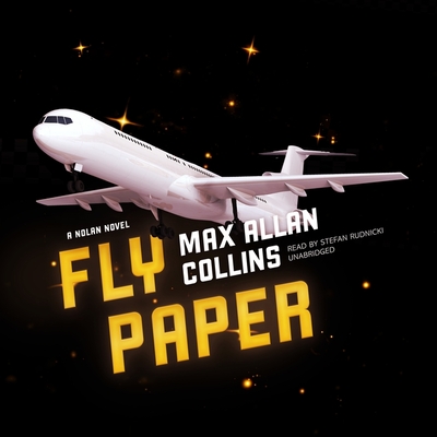 Fly Paper: A Nolan Novel - Collins, Max Allan, and Bloom, Claire (Director), and Rudnicki, Stefan (Read by)