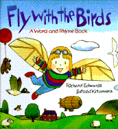 Fly with the Birds: A Word and Rhyme Book