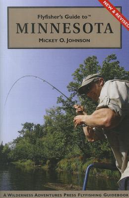 Flyfisher's Guide to Minnesota - Johnson, Mickey O