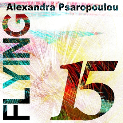 Flying 15: New age, illustrated poetry books, taking the reader on an uplifting, spiritual flight. - Psaropoulou, Alexandra