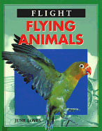 Flying Animals (Flight) - Loves, June, and Chelsea House Publishers (Creator)