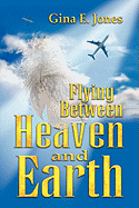 Flying Between Heaven & Earth