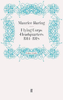 Flying Corps Headquarters 1914-1918 - Baring, Maurice