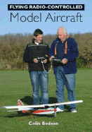 Flying Radio-Controlled Model Aircraft - Bedson, Colin