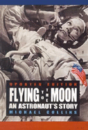 Flying to the Moon: An Astronaut's Story