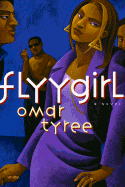 Flyy Girl - Tyree, Omar