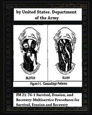 FM 21-76-1 Survival, Evasion, and Recovery: Multiservice Procedures for Survival - Of the Army, United States Department