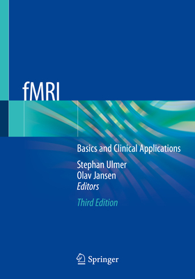 Fmri: Basics and Clinical Applications - Ulmer, Stephan (Editor), and Jansen, Olav (Editor)