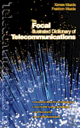 Focal Illustrated Dictionary of Telecommunications