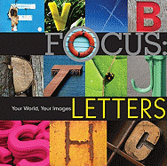 Focus: Letters: Your World, Your Images
