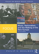 Focus: Music, Nationalism, and the Making of the New Europe