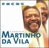 Focus: O Essencial De Martinho Da Vila - Martinho Da Vila