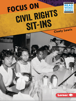 Focus on Civil Rights Sit-Ins - Lewis, Cicely