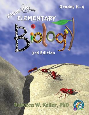 Focus On Elementary Biology Student Textbook 3rd Edition (softcover) - Keller, Rebecca W