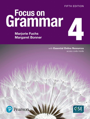 Focus on Grammar 4 with Essential Online Resources - Fuchs, Marjorie, and Bonner, Margaret