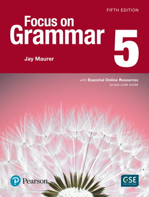 Focus on Grammar 5 with Essential Online Resources - Maurer, Jay