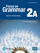 Focus on Grammar - (Ae) - 5th Edition (2017) - Student Book a with Essential Online Resources - Level 2