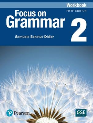 Focus on Grammar - (Ae) - 5th Edition (2017) - Workbook - Level 2 - Schoenberg, Irene