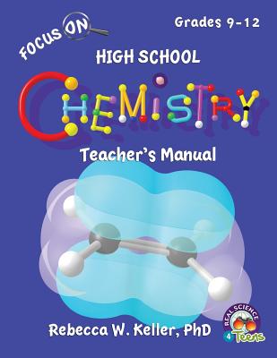 Focus On High School Chemistry Teacher's Manual - Keller, Rebecca W