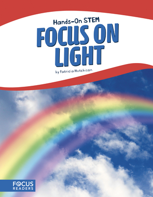 Focus on Light - Hutchison, Patricia, M.D.