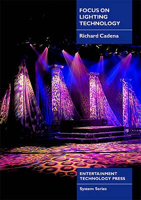 Focus on Lighting Technology - Cadena, Richard