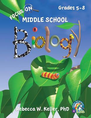 Focus on Middle School Biology - Keller Phd, Rebecca W