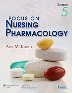 Focus on Nursing Pharmacology