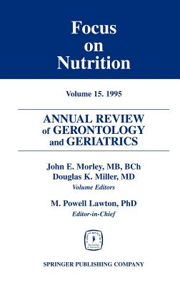 Focus on nutrition - Morley, John E., and Miller, Douglas K.