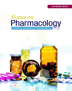 Focus on Pharmacology: Essentials for Health Professionals