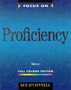 Focus on Proficiency: Full Colour Edition