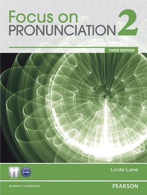 Focus on Pronunciation 2 - Lane, Linda