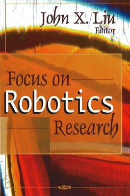 Focus on Robotics Research - Liu, John X