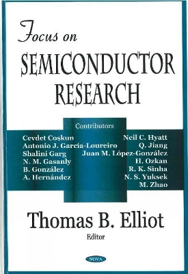 Focus on Semiconductor Researc - Elliot, Thomas B