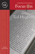 Focus on the Poetry of Ted Hughes. John Greening