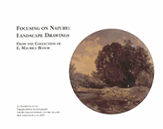 Focusing on Nature: Landscape Drawings from the Collection of E. Maurice Bloch
