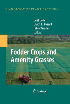 Fodder Crops and Amenity Grasses - Boller, Beat (Editor), and Posselt, Ulrich K (Editor), and Veronesi, Fabio (Editor)