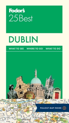 Fodor's Dublin 25 Best - Fodor's Travel Guides