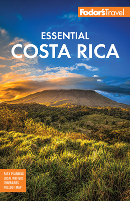 Fodor's Essential Costa Rica - Fodor's Travel Guides