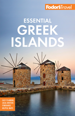 Fodor's Essential Greek Islands: With the Best of Athens - Fodor's Travel Guides
